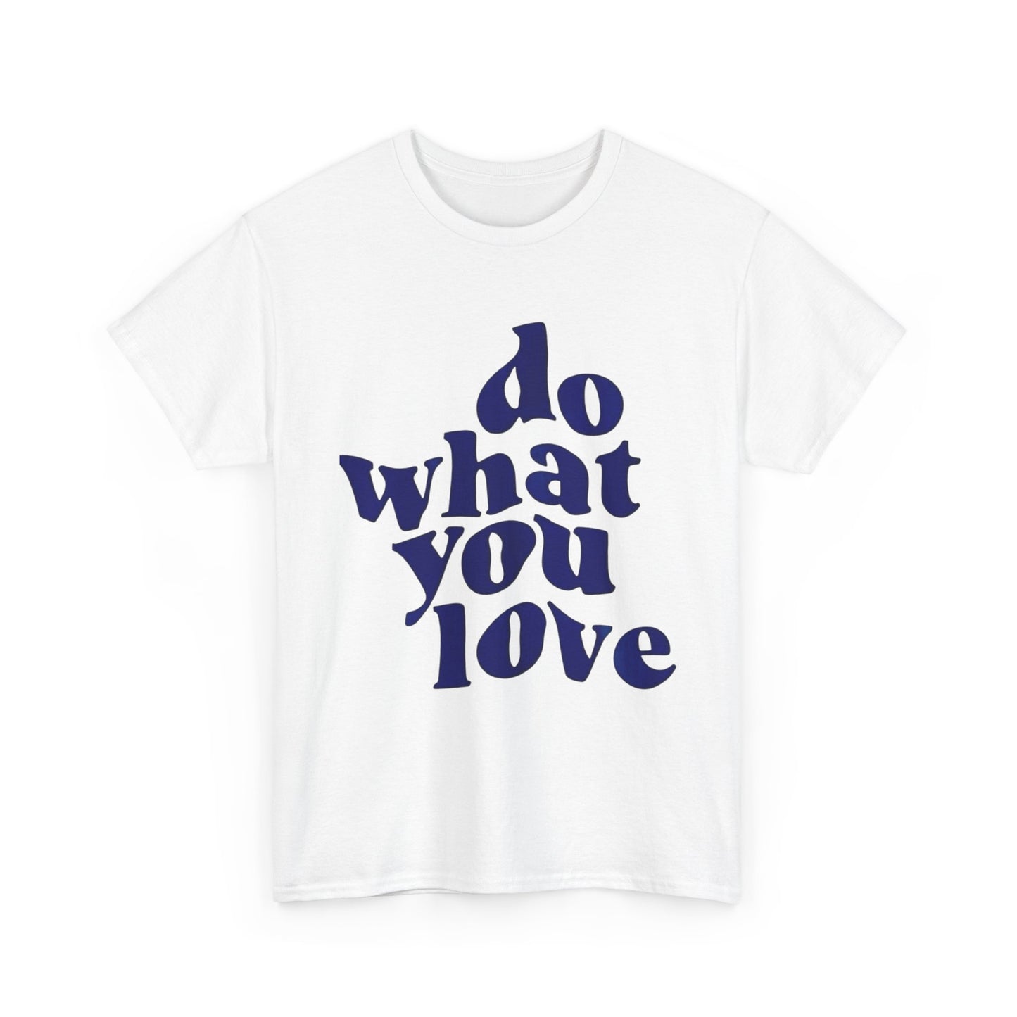 "do what you love" tee