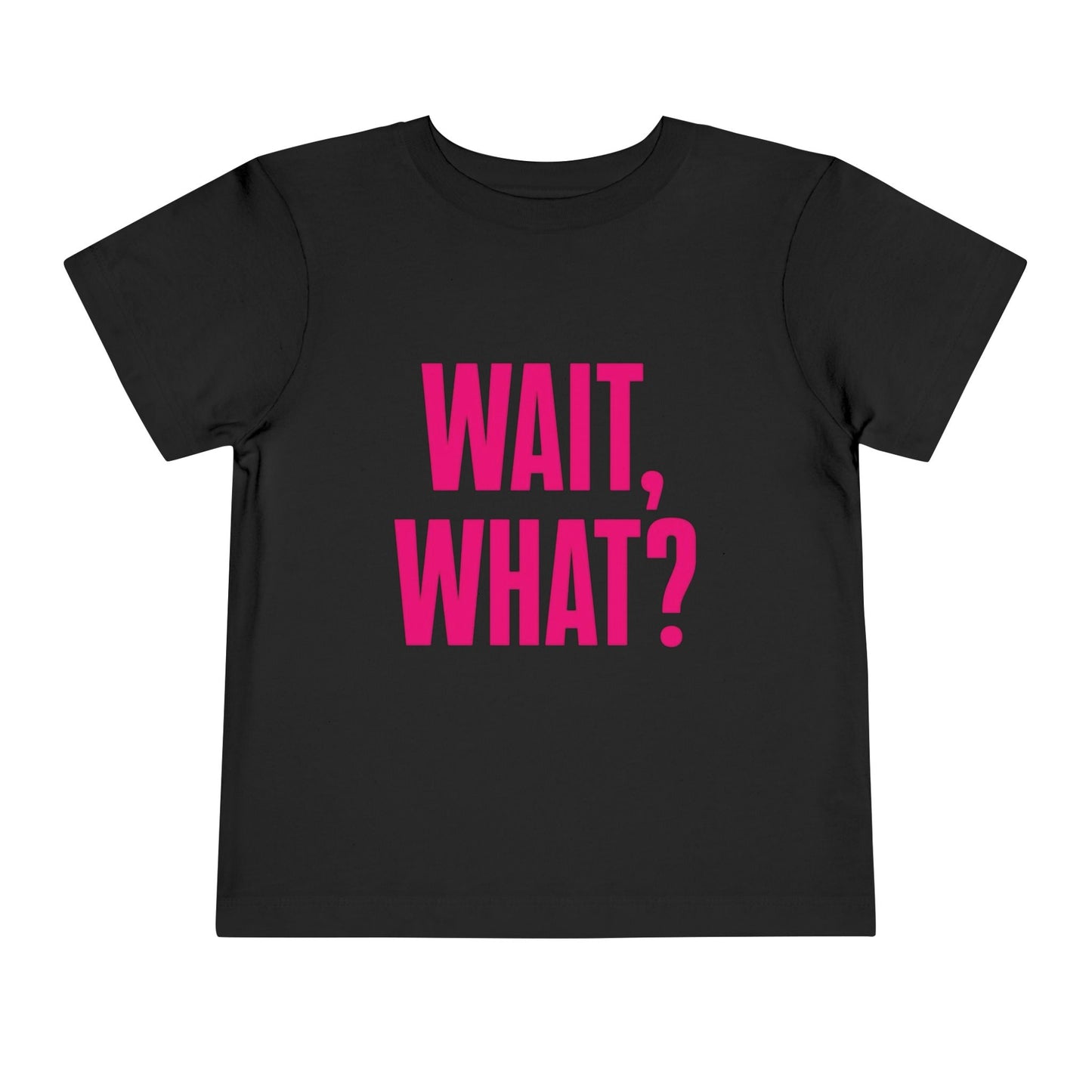 "wait what?" baby tee